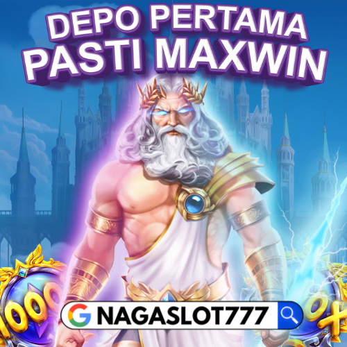 NAGASLOT777 : SITUS LOGIN SLOT777 GACOR GAMPANG MAXWIN RESMI YANG SEDANG VIRAL